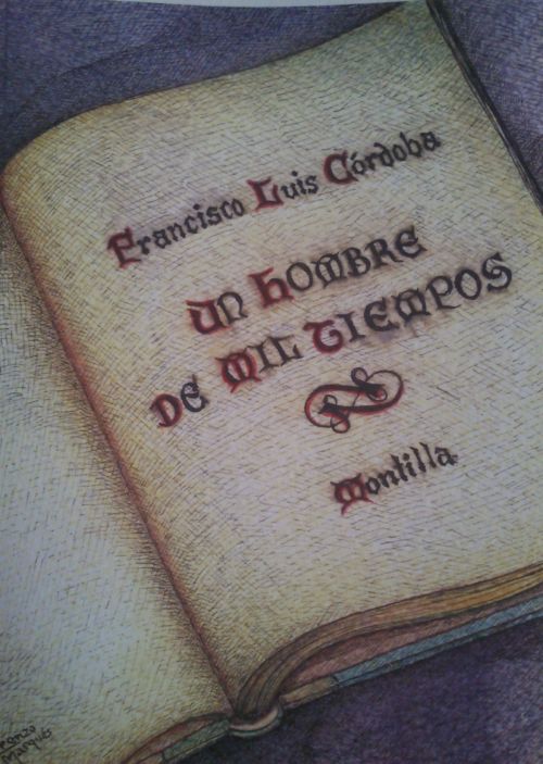 Publicado 'Un hombre de mil tiempos' del periodista Francisco Luis Córdoba 1