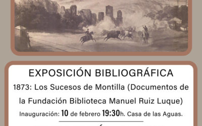 La Fundación Biblioteca Manuel Ruiz Luque organiza diferentes actos con motivo de los 150 años de los Sucesos de Montilla