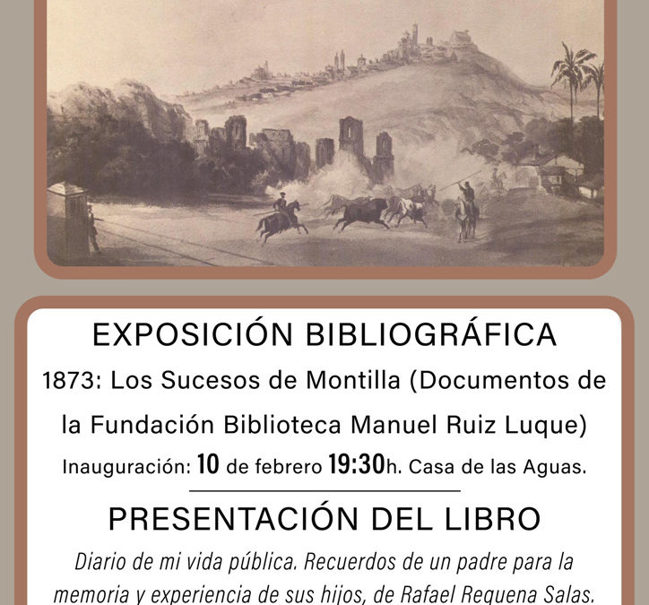 La Fundación Biblioteca Manuel Ruiz Luque organiza diferentes actos con motivo de los 150 años de los Sucesos de Montilla